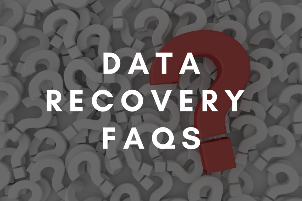 DATA RECOVERY FAQS