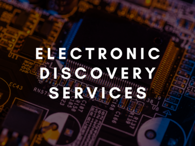 Electronic Discovery Services