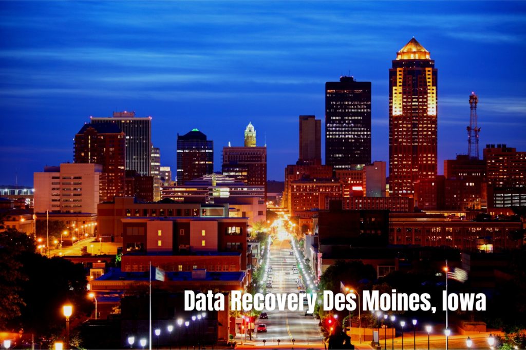 Data Recovery Des Moines, Iowa