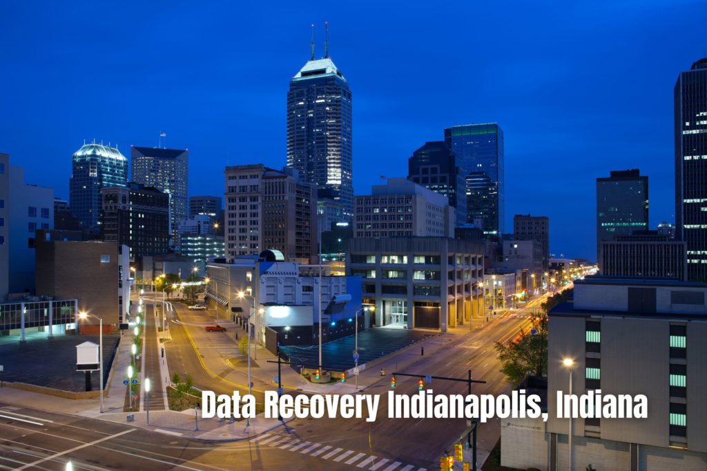 Data Recovery Indianapolis, Indiana
