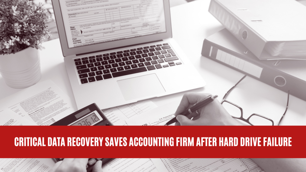 Critical Data Recovery Saves Accounting Firm After Hard Drive Failure