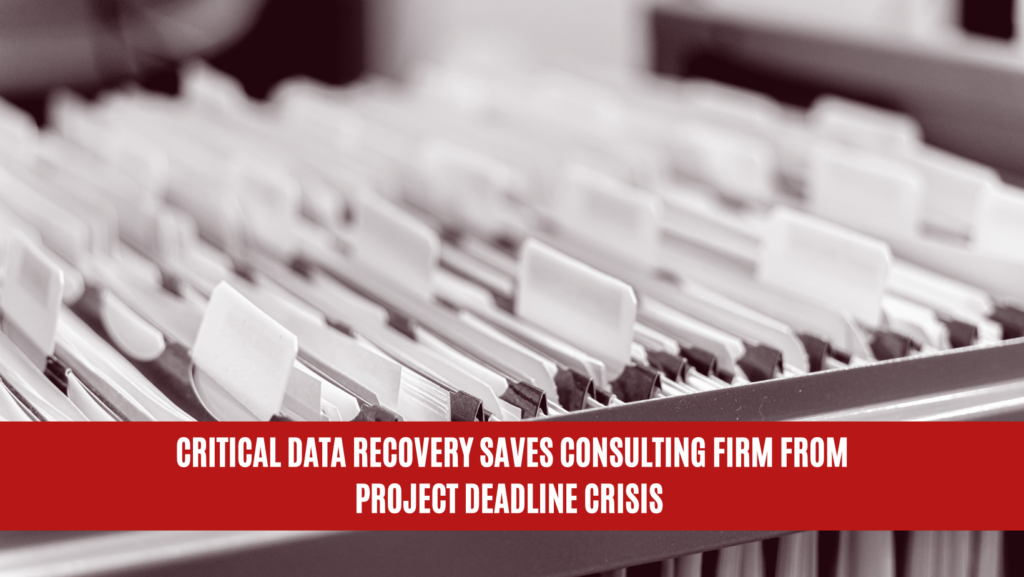 Critical Data Recovery Saves Consulting Firm from Project Deadline Crisis