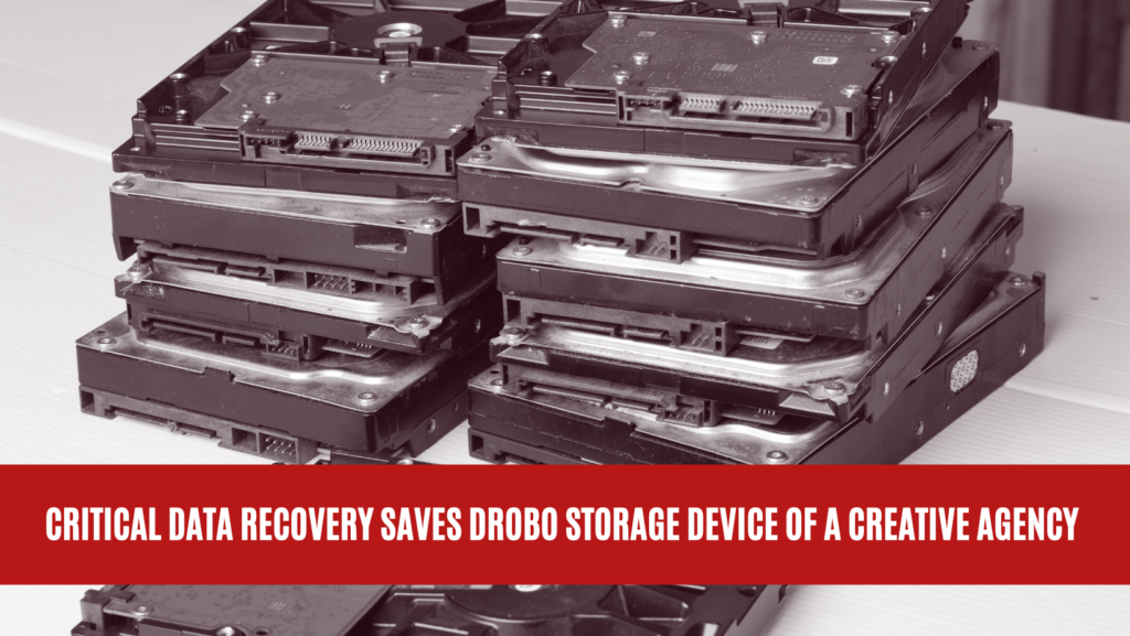 Critical Data Recovery Saves Drobo Storage Device of a Creative Agency