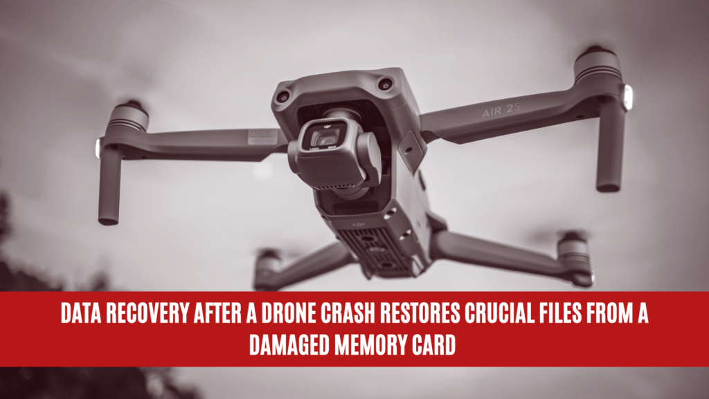 Data Recovery After a Drone Crash Restores Crucial Files from a Damaged Memory Card