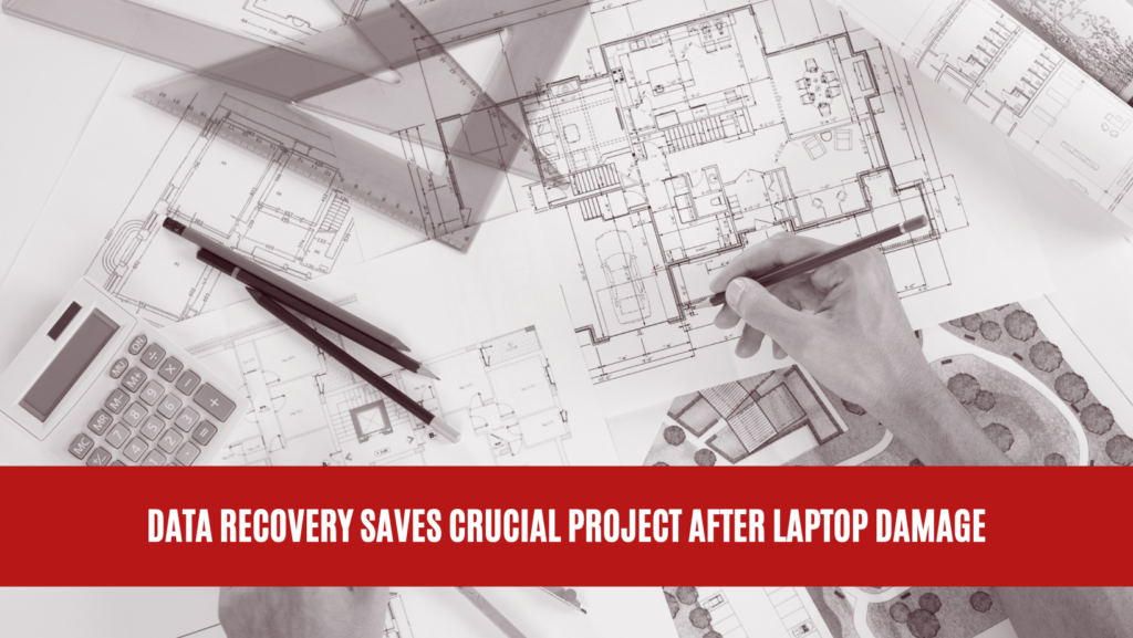 Data Recovery Saves Crucial Project After Laptop Damage