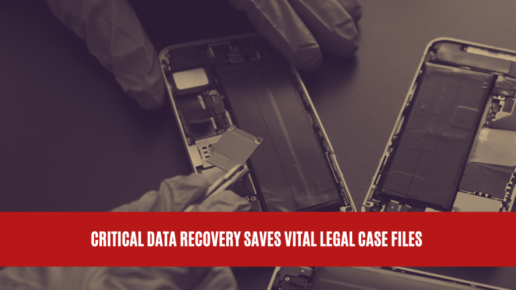 Critical Data Recovery Saves Vital Legal Case Files