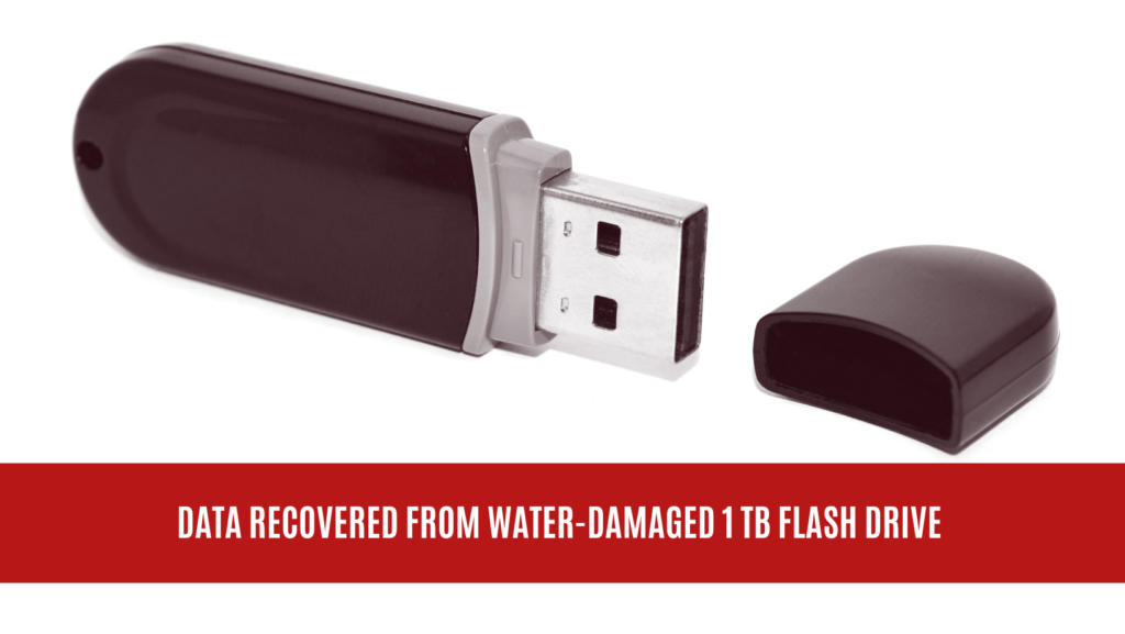 Data Recovered from Water-Damaged 1 TB Flash Drive
