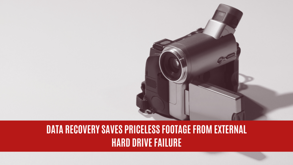 Data Recovery Saves Priceless Footage from External Hard Drive Failure