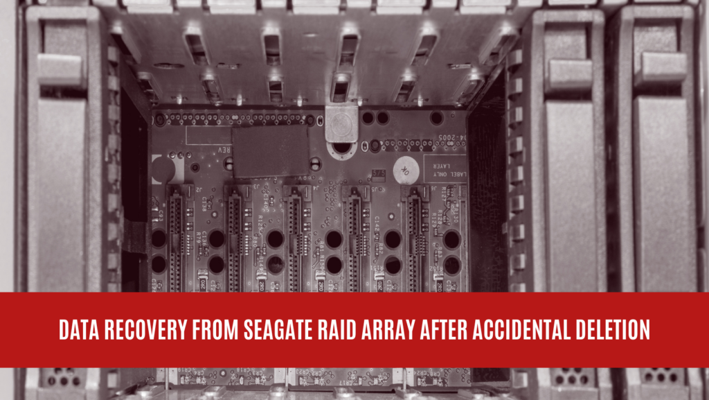 Data Recovery from Seagate RAID Array After Accidental Deletion