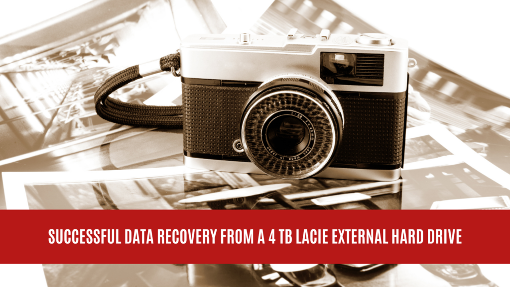 Successful Data Recovery from a 4 TB LACIE External Hard Drive
