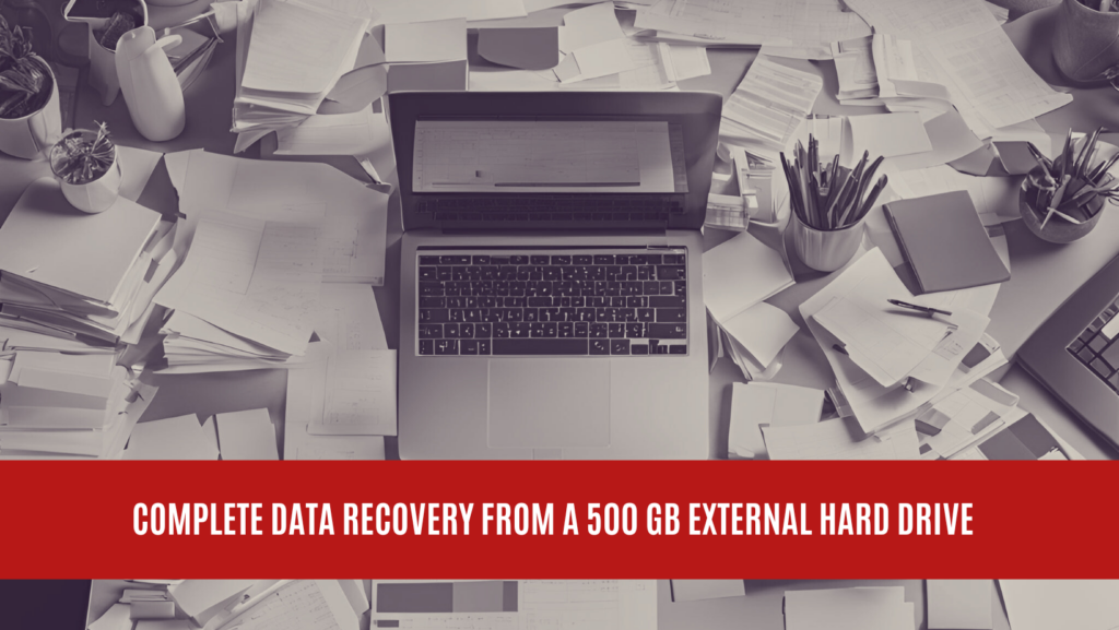 Complete Data Recovery from a 500 GB External Hard Drive