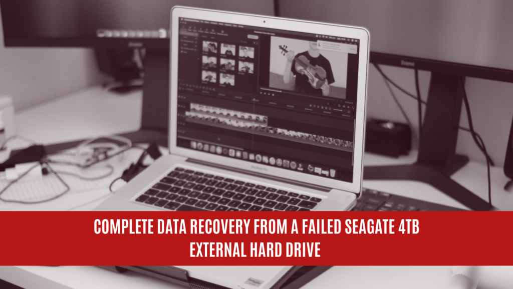 Complete Data Recovery from a Failed Seagate 4TB External Hard Drive