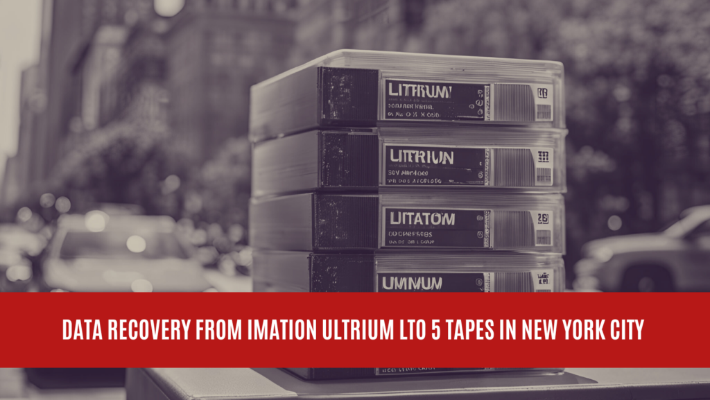 Conversion and Data Recovery from Imation ULTRIUM LTO 5 Tapes in New York City