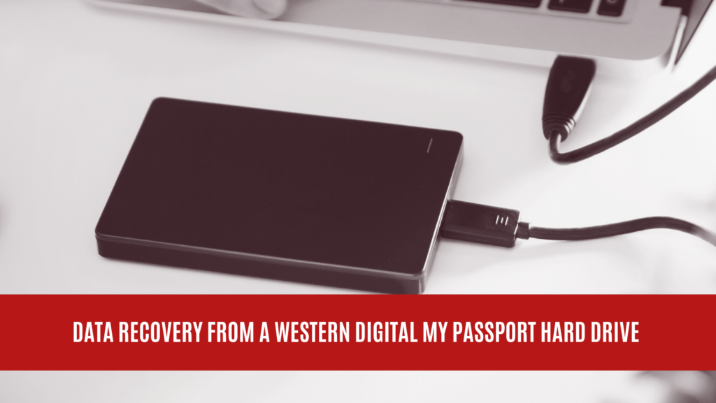 Data Recovery from a Western Digital My Passport Hard Drive