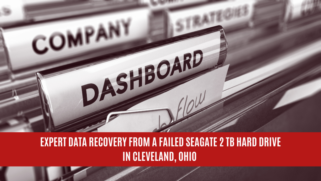 Expert Data Recovery from a Seagate 2 TB Hard Drive in Cleveland, Ohio