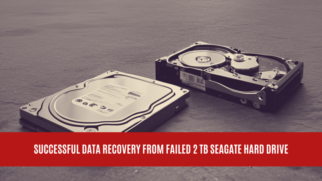 Successful Data Recovery from Failed 2 TB Seagate Hard Drive in New York City