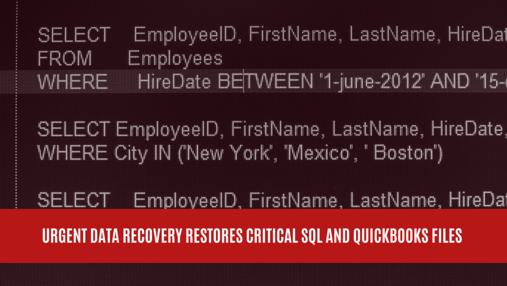 Urgent Data Recovery Restores Critical SQL and QuickBooks Files