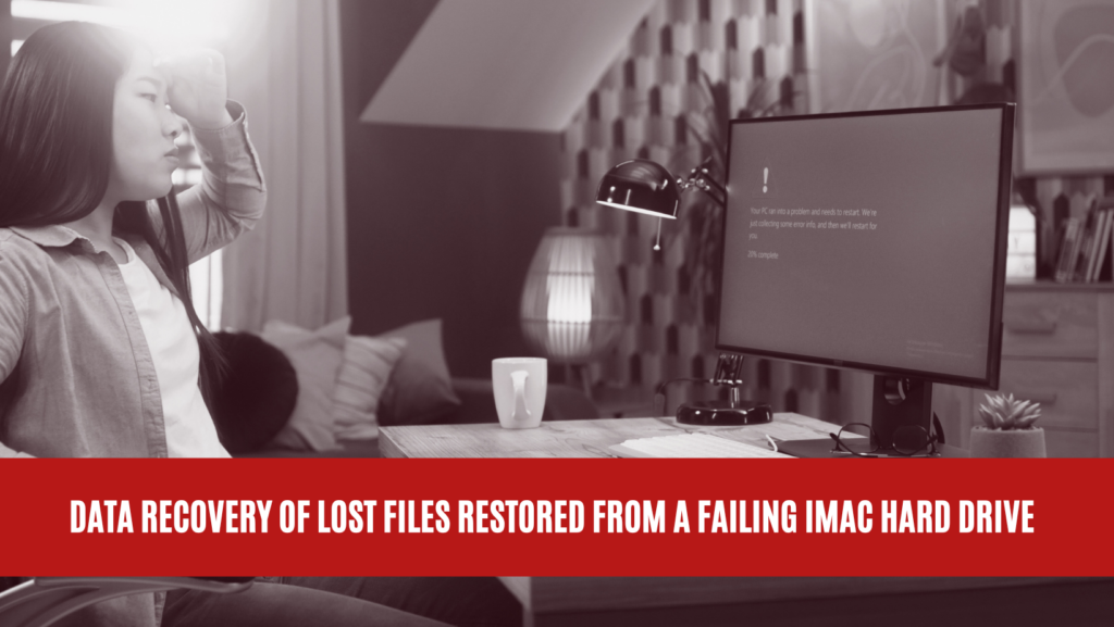 Data Recovery Success of Lost Files Restored from a Failing iMac Hard Drive