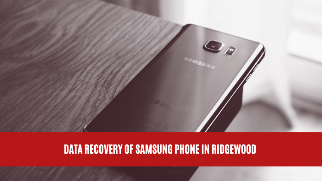 Data Recovery of Samsung Phone in Ridgewood