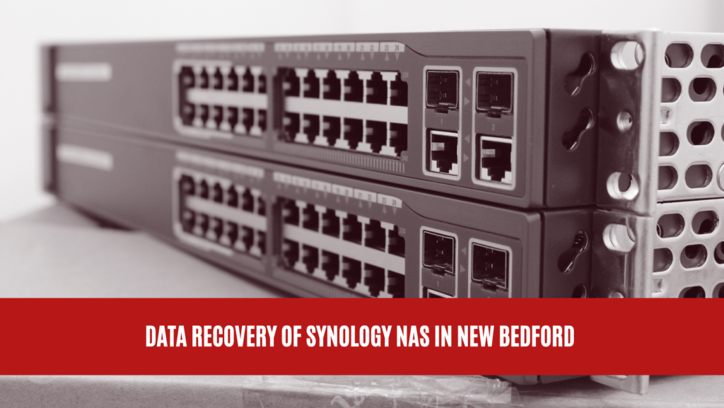 Data Recovery of Synology NAS in New Bedford