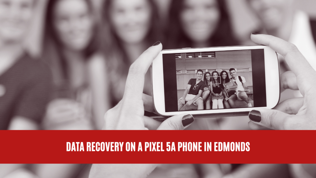 Data Recovery on a Pixel 5a Phone in Edmonds