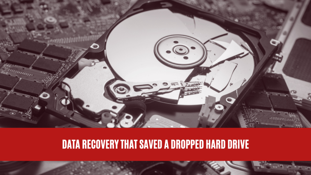 Data Recovery that Saved a Dropped Hard Drive