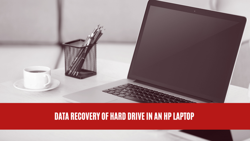 Data Recovery of Hard Drive in an HP Laptop