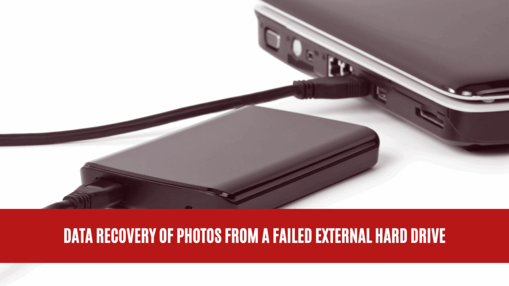 Data Recovery of Photos from a Failed External Hard Drive