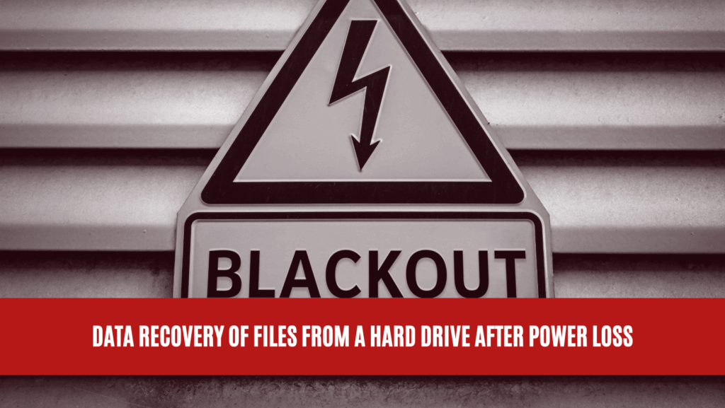 Data Recovery of Files from a Hard Drive After Power Loss