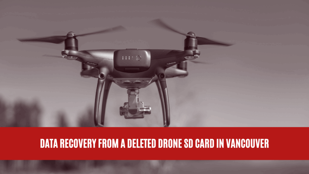 Data Recovery from a Deleted Drone SD Card in Vancouver