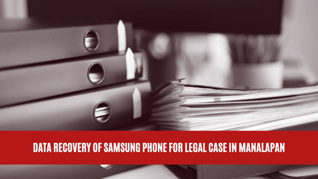 Data Recovery of Samsung Phone for Legal Case in Manalapan